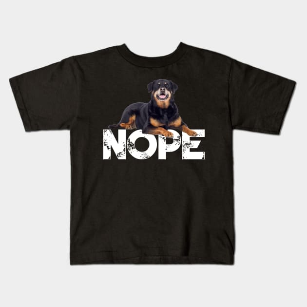 Nope Lazy Rottweiler Dog Lover Kids T-Shirt by ChristianCrecenzio